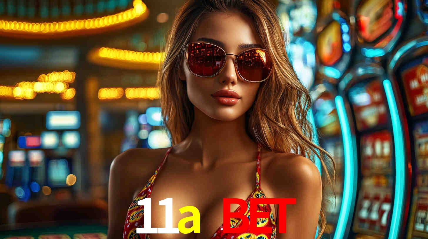 Explore as vantagens do 11a bet: serviço profissional e confiabilidade